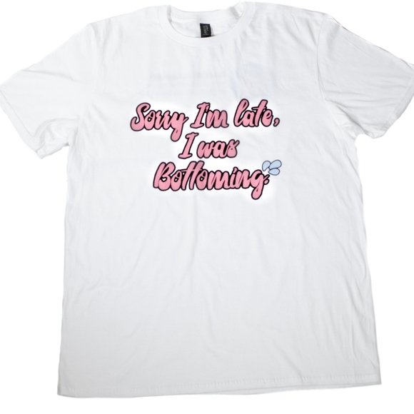 Sorry Im Late I Was Bottoming Shirt - Picture 4 of 4